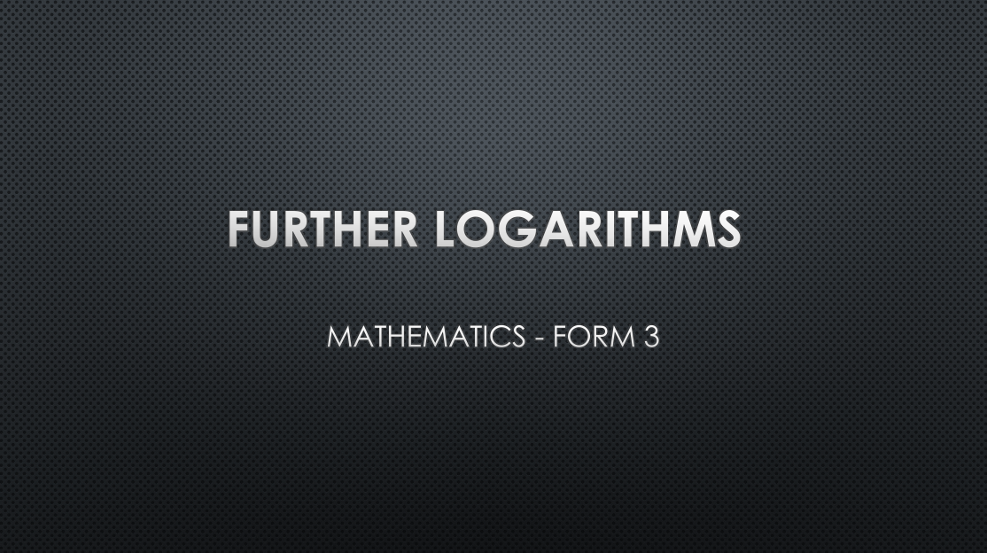 FURTHER LOGARITHMS